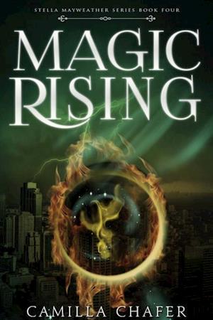 Magic Rising (Book 4, Stella Mayweather Series)