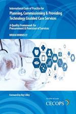International Code of Practice for Planning, Commissioning and Providing Technology Enabled Care Services