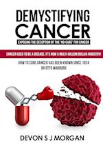 DEMYSTIFYING CANCER