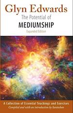 The Potential of Mediumship: A Collection of Essential Teachings and Exercises (expanded edition) 