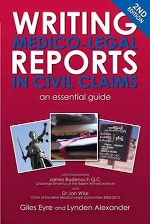 Writing Medico-Legal Reports in Civil Claims (2nd Edition)