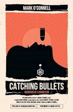 Catching Bullets: Memoirs of a Bond Fan 