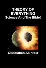 Theory of Everything...Science and the Bible!