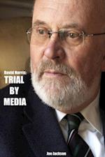 David Norris: Trial By Media