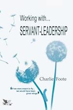 Working with... Servant Leadership 