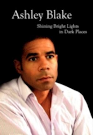 Ashley Blake: Shining Bright Lights in Dark Places