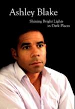 Ashley Blake: Shining Bright Lights in Dark Places 