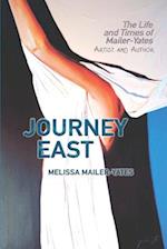 Journey East: The Life and Times of Mailer-Yates Artist and Author 
