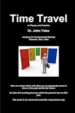 TIME TRAVEL IN THEORY & PRAC