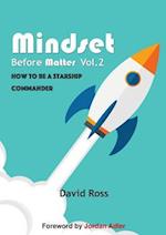 Mindset Before Matter Vol 2 - How To Be A Starship Commander 