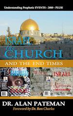 Israel, the Church and the End Times, Understanding Prophetic EVENTS-2000-PLUS! 