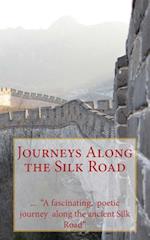 Journeys Along the Silk Road