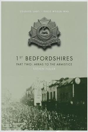 1st Bedfordshires - Part Two