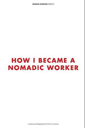 How I Became a Nomadic Worker