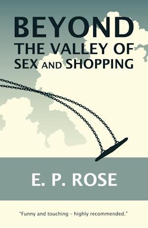 BEYOND THE VALLEY OF SEX AND SHOPPING