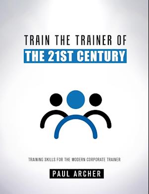 Train the Trainer of the 21st Century