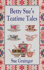 Betty Sue's Teatime Tales
