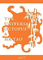 The Universal Octopus & Mr Tao