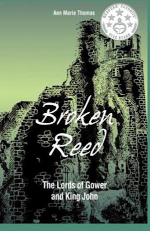 Broken Reed: The Lords of Gower and King John