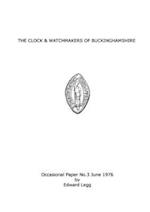 The Clock & Watchmakers of Buckinghamshire 