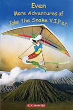 Even More Adventures of Jake the Snake V.I.P.e.r 