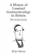 A History of Luminal Gastroenterology in Britain