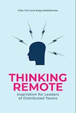 Thinking Remote: Inspiration for Leaders of Distributed Teams