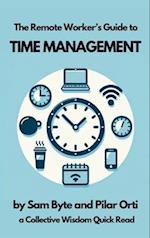 The Remote Worker's Guide to Time Management