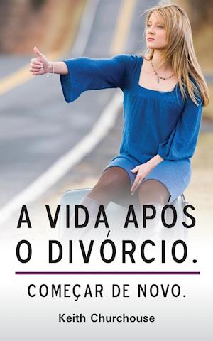 A Vida Apos O Divorcio