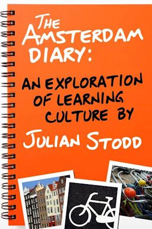 Amsterdam Diary: An Exploration of Learning Culture