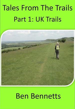 Tales from the Trails, Part 1 UK Trails