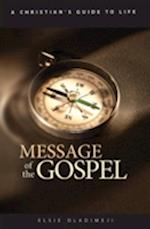 A Christian's Guide to Life: Message of the Gospel 