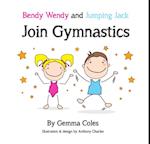 Bendy Wendy and Jumping Jack Join Gymnastics