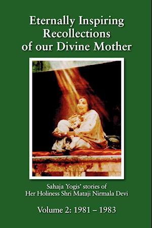 Eternally Inspiring Recollections of our Divine Mother, Volume 2