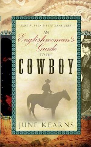 An Englishwoman's Guide to the Cowboy