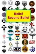 Belief Beyond Belief