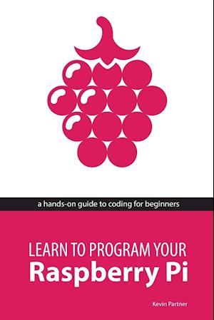 Learn to Program Your Raspberry Pi