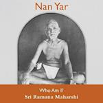 Nan Yar -- Who Am I?