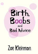 Birth, Boobs and Bad Advice