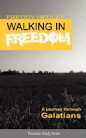 Walking in Freedom: A Journey Through Galatians