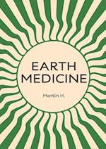 EARTH MEDICINE: What Doctors Won't tell you About Cancer 