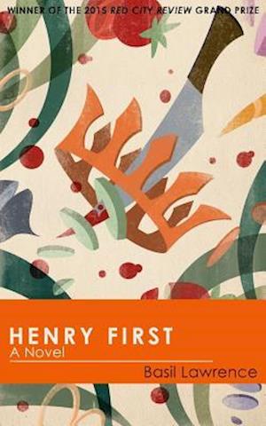 Henry First: A Story of Excess