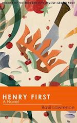 Henry First: A Story of Excess 