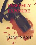 Unseemly Exposure