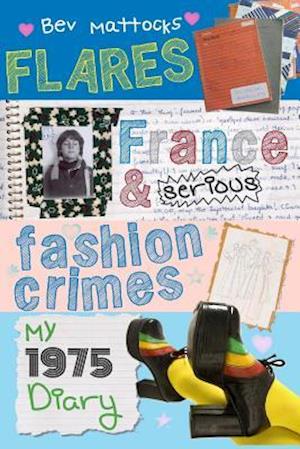 Flares, France and Serious Fashion Crimes - My 1975 Diary