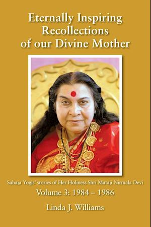 Eternally Inspiring Recollections of Our Divine Mother, Volume 3