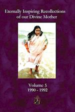 Eternally Inspiring Recollections of Our Divine Mother, Volume 5