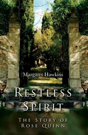 Restless Spirit: The Story of Rose Quinn