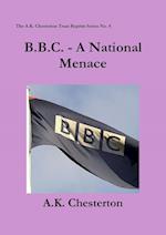B.B.C. - A National Menace