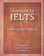 Shortcut to Ielts - Listening and Speaking